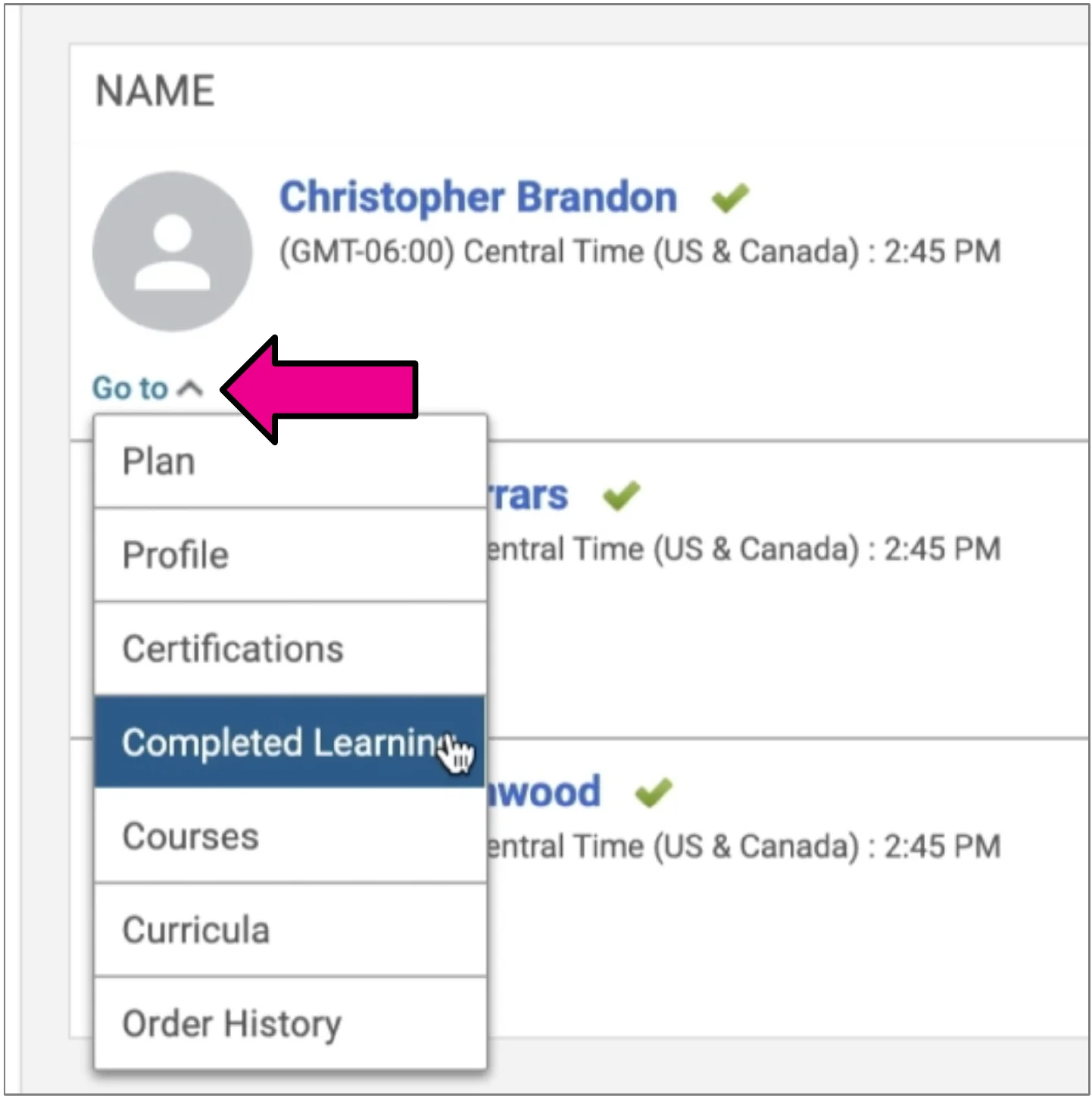 Go to menu under a member's name, with options Plan, Profile, Certifications, Completed Learning, Courses, Curricula and Order History.